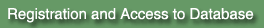 Registration and Access to Database 
